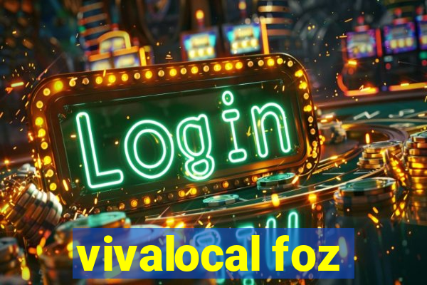 vivalocal foz